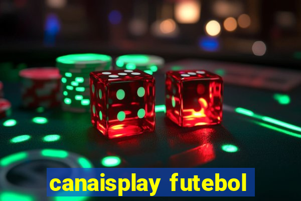 canaisplay futebol